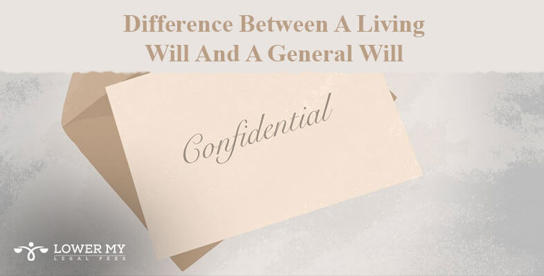Difference Between A Living Will And A General Will